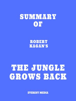 cover image of Summary of Robert Kagan's the Jungle Grows Back